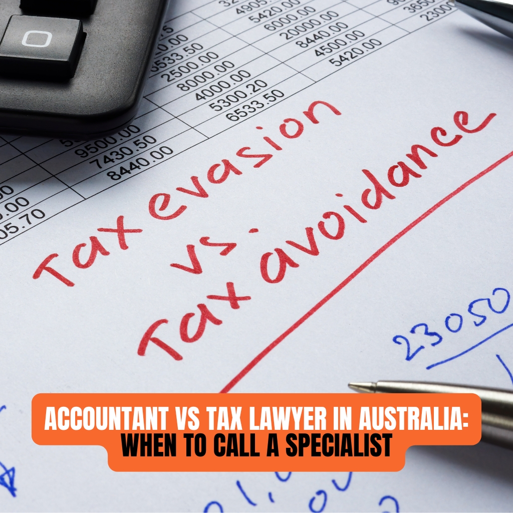 Accountant vs Tax Lawyer in Australia: When to Call a Specialist