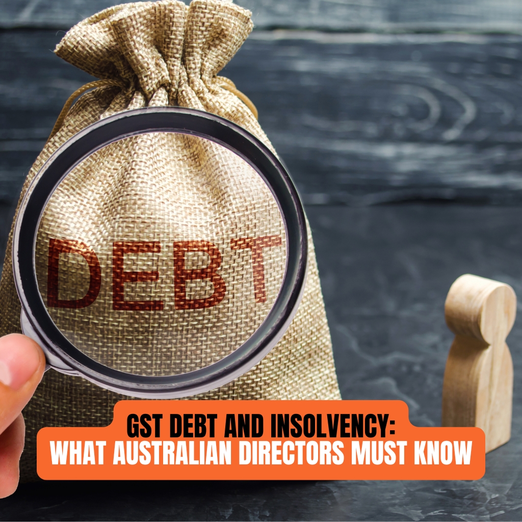 GST Debt and Insolvency: What Australian Directors Must Know
