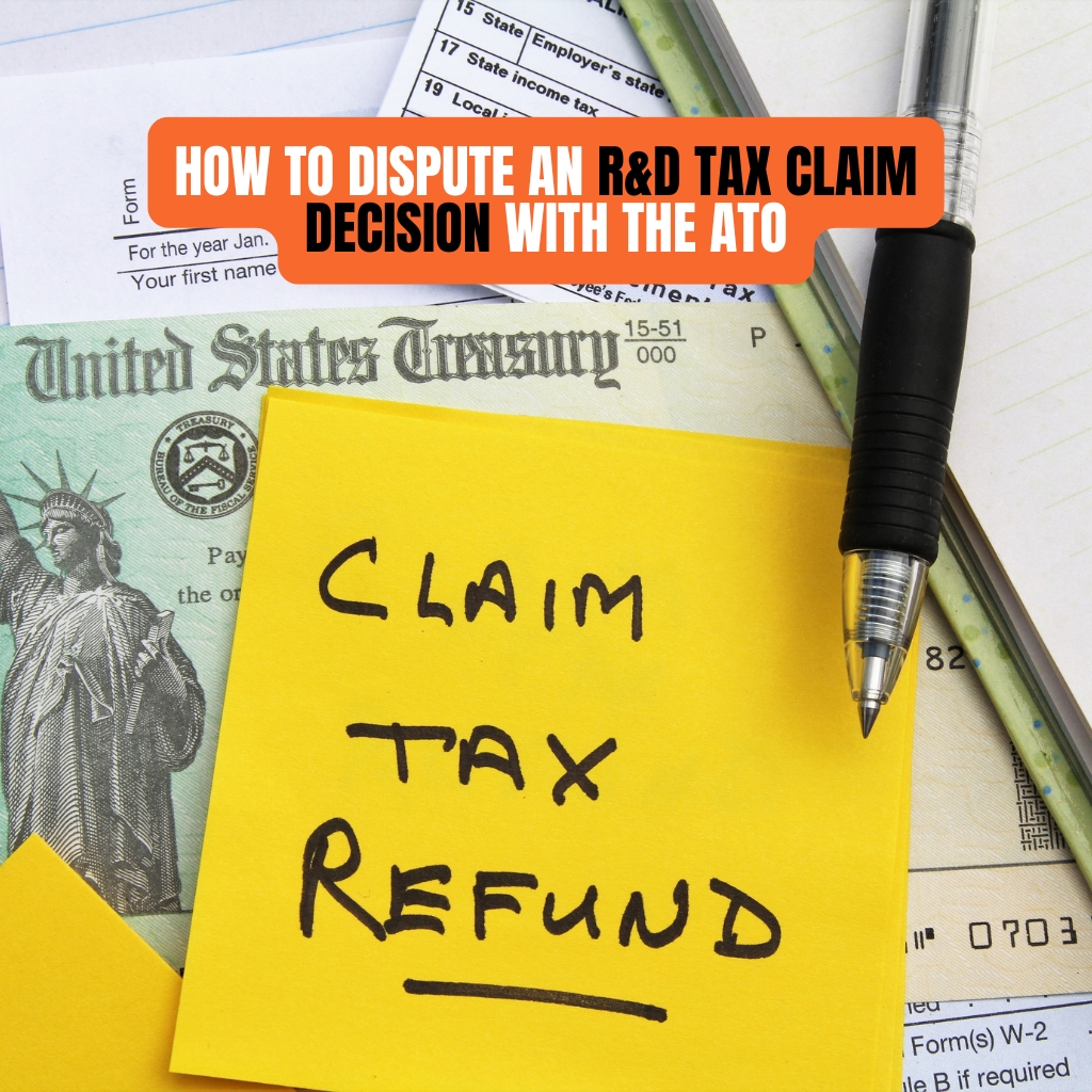 How to Dispute an R&D Tax Claim Decision with the ATO